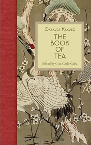 The Book of Tea by Kakuzō Okakura