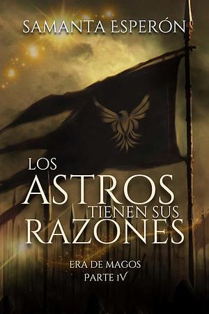Los astros tienen sus razones by Samanta Esperon