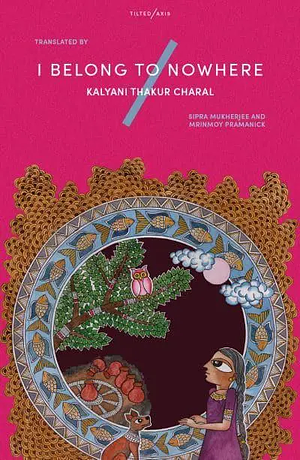 I Belong to Nowhere by Kalyani Thakur Charal