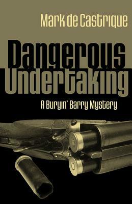Dangerous Undertaking by Mark de Castrique
