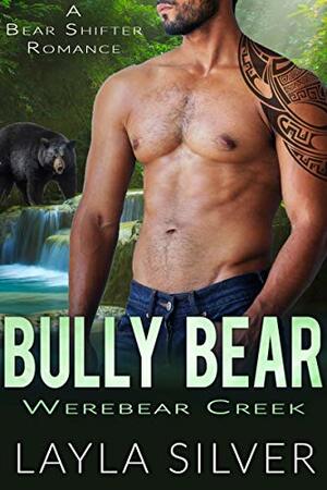 Bully Bear by Layla Silver
