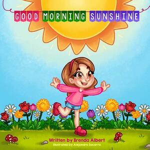 Good Morning Sunshine by Brenda Albert