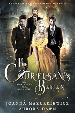 The Courtesans Bargain by Aurora Dawn, Joanna Mazurkiewicz