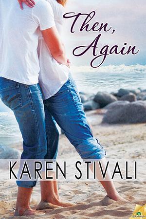 Then, Again by Karen Stivali