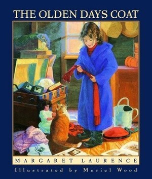 The Olden Days Coat by Margaret Laurence, Muriel Wood