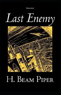 Last Enemy Illustrated by H. Beam Piper