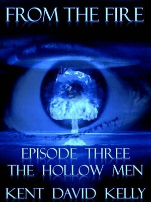 The Hollow Men by Kent David Kelly