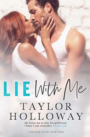 Lie with Me by Taylor Holloway