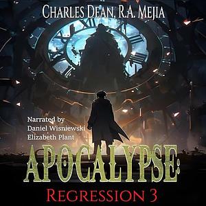 Apocalypse: Regression 3 by Charles Dean, R.A. Mejia