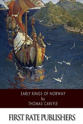 Early Kings of Norway by Thomas Carlyle