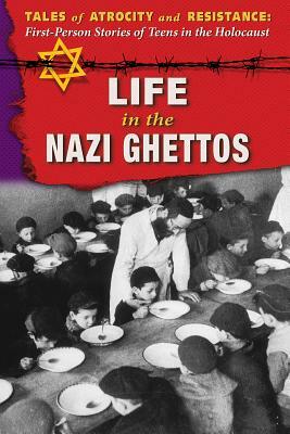 Life in the Nazi Ghettos by Hallie Murray, Ann Byers