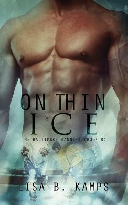 On Thin Ice by Lisa B. Kamps