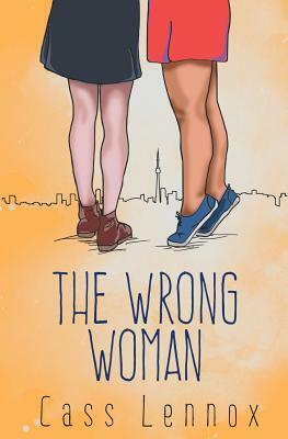 The Wrong Woman by Cass Lennox