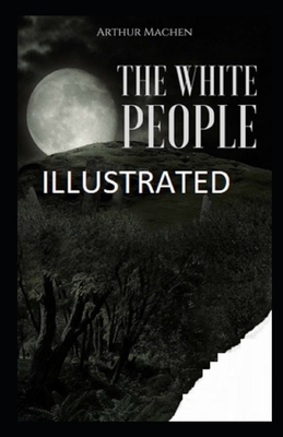 The White People Illustrated by Arthur Machen