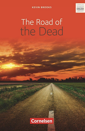 The Road of the Dead by Kevin Brooks