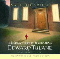 The Miraculous Journey of Edward Tulane by Kate DiCamillo