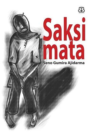 Saksi Mata by Seno Gumira Ajidarma