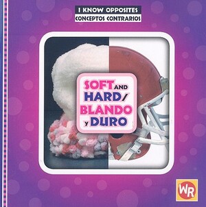 Soft and Hard/Blando y Duro by Gini Holland