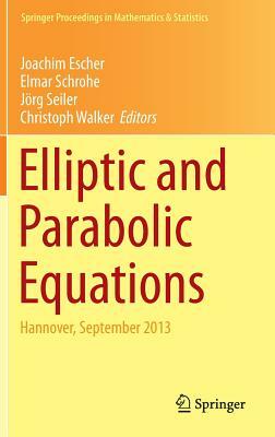 Elliptic and Parabolic Equations: Hannover, September 2013 by 