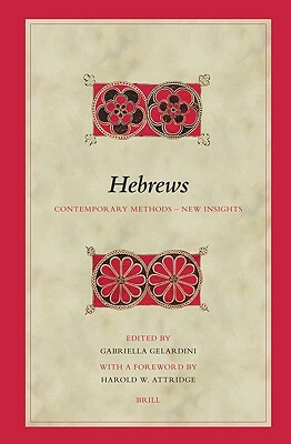 Hebrews: Contemporary Methods - New Insights by 
