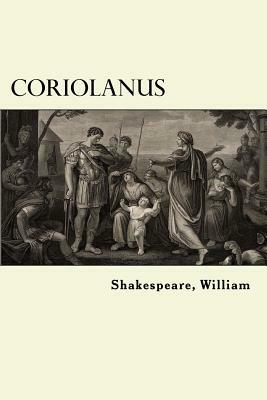 Coriolanus by William Shakespeare