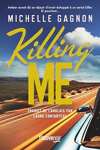 Killing Me by Michelle Gagnon