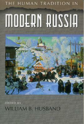 The Human Tradition in Modern Russia by 