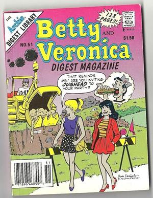 Betty and Veronica Digest Magazine No. 51 by Nanci Tsetsekas, Bill Yoshida, Henry Scarpelli, Barry Grossman, Frank Doyle, Dan Parent