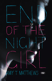 End of the Night Girl by Amy T. Matthews