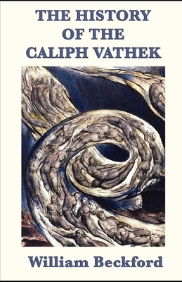 The History of Caliph Vathek Annotated by William Beckford