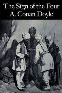 The Sign of the Four by Arthur Conan Doyle