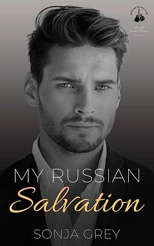 My Russian Salvation: Age Gap Second Chance Romance by Sonja Grey, Sonja Grey