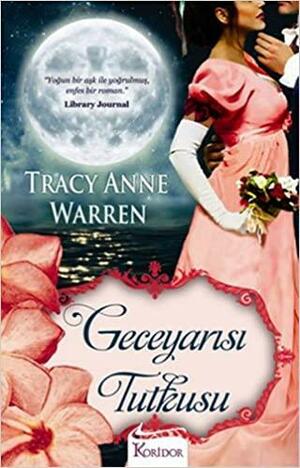 Geceyarısı Tutkusu by Tracy Anne Warren, Aslıhan Sevimli