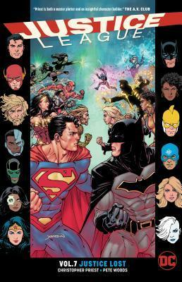 Justice League, Vol. 7: Justice Lost by Christopher J. Priest, Pete Woods