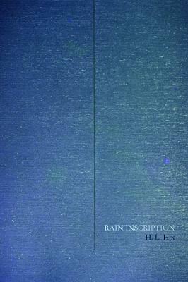 Rain Inscription by H. L. Hix