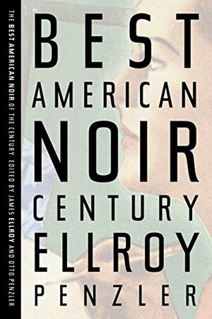 The Best American Noir of the Century by James Ellroy