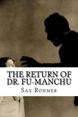 The Return of Dr. Fu-Manchu by Sax Rohmer