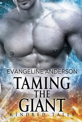 Taming the Giant by Evangeline Anderson