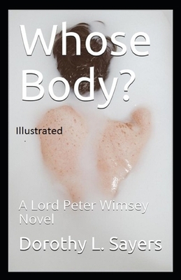 Whose Body Illustrated by Dorothy L. Sayers