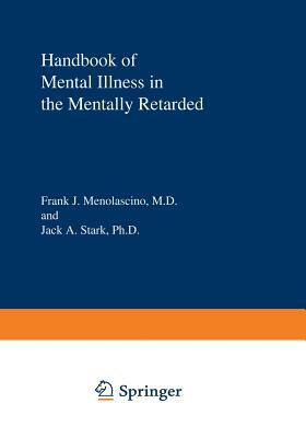 Handbook of Mental Illness in the Mentally Retarded by 
