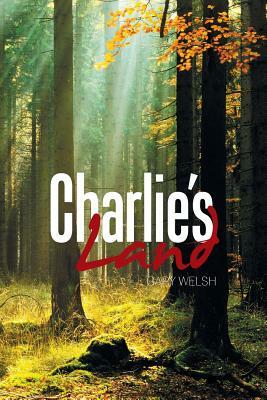 Charlie's Land by Gary Welsh