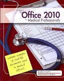 Microsoft Office 2010 for Medical Professionals Illustrated by Elizabeth Eisner Reding, David W. Beskeen, Lisa Friedrichsen, Jennifer Duffy