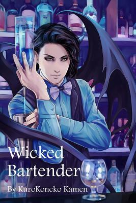 Wicked Bartender by Kurokoneko Kamen