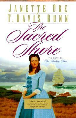 The Sacred Shore by Janette Oke, T. Davis Bunn, Davis Bunn