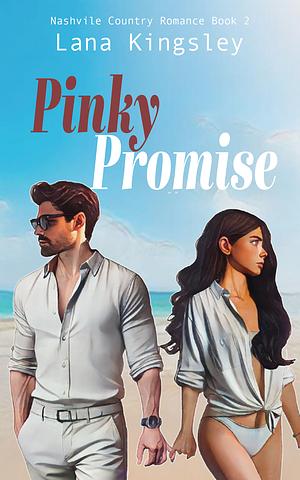 Pinky Promise  by Lana Kingsley