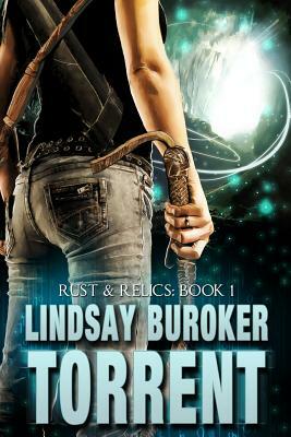 Torrent: Rust & Relics, Book 1 by Lindsay Buroker