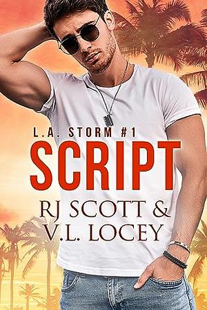 Script by V.L. Locey, RJ Scott