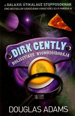 Dirk Gently holisztikus nyomozóirodája by Douglas Adams
