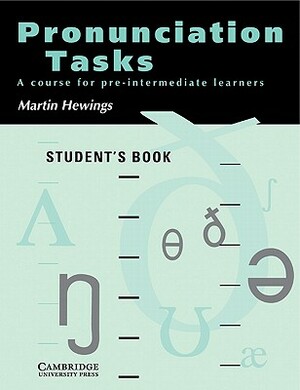 Pronunciation Tasks Student's Book: A Course for Pre-Intermediate Learners by Martin Hewings