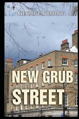 New Grub Street by George Gissing